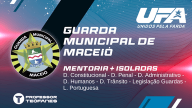Combo Isoladas + Mentoria: GM Maceió - Direitos, Legislação e Português