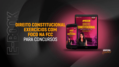[E-BOOK] Direito Constitucional  Exercícios com foco na FCC