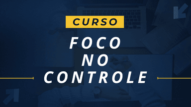Curso Gravado - FOCO NO CONTROLE