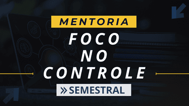 Mentoria Foco no Controle - Semestral