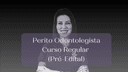 Mentoria Curso Regular - Perito Odontolegista (Assinatura Mensal)