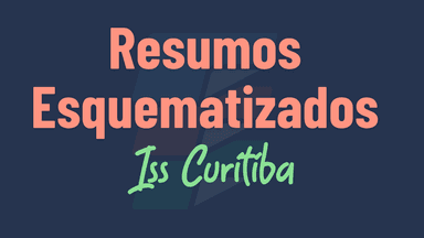 Resumos Esquematizados ISS Curitiba