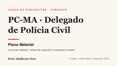 Discursivas PC-MA Delegado 2026 — Material