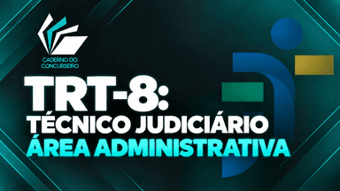 TRT 8º - TÉCNICO JUDICIÁRIO 