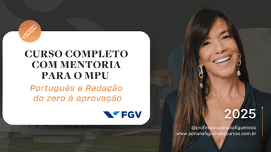 Curso Completo com Mentoria para o MPU – Português e Redação do zero à aprovação