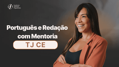 Curso Completo de Português e Redação com Mentoria para o TJ CE