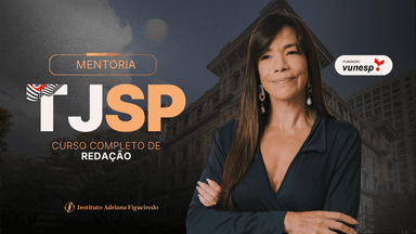 Curso Completo de Redação com Mentoria para o TJ SP